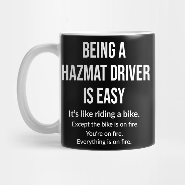 Being a hazmat driver is easy by RusticVintager